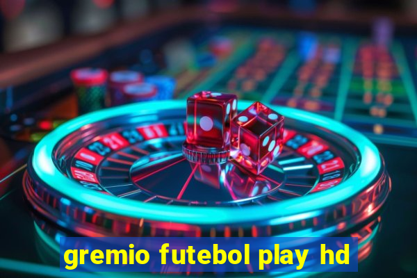 gremio futebol play hd